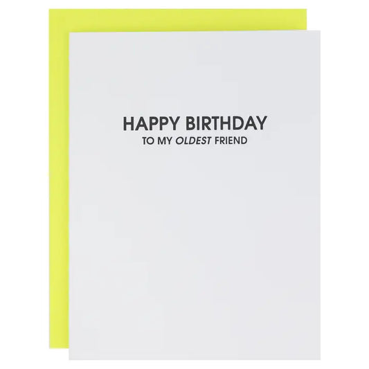 "Happy Birthday To My *Oldest* Friend" Birthday Card