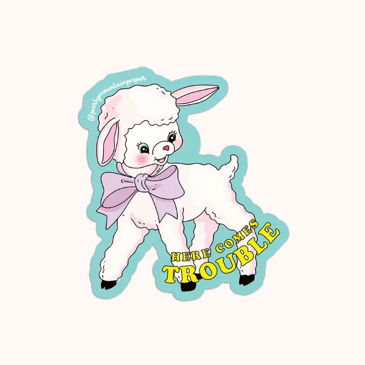 Here Comes Trouble Sticker