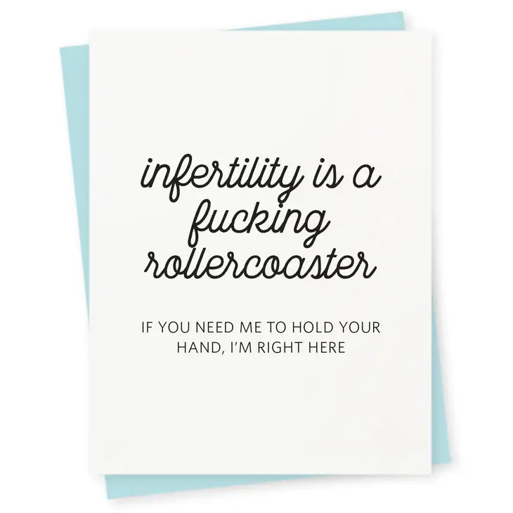 "Infertility is a Fucking Roller Coaster' Empathy Card