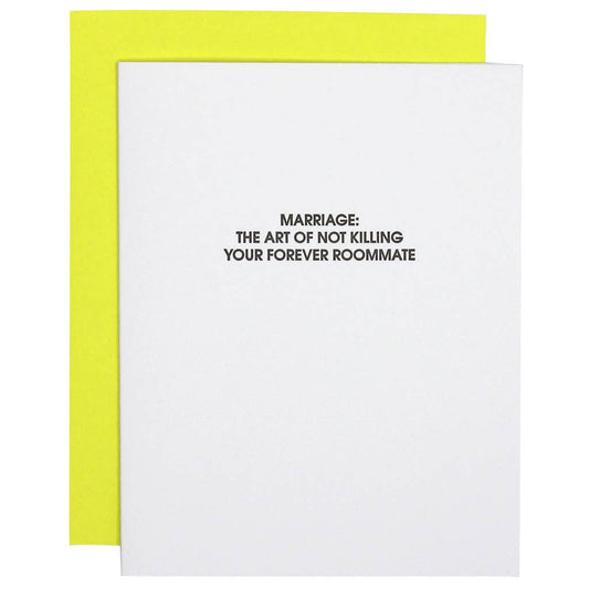 "Marriage: Not Killing Your Forever Roommate" Wedding/Anniversary Card