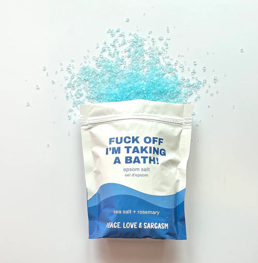 "Fuck Off I'm Taking a Bath" Epsom Salts