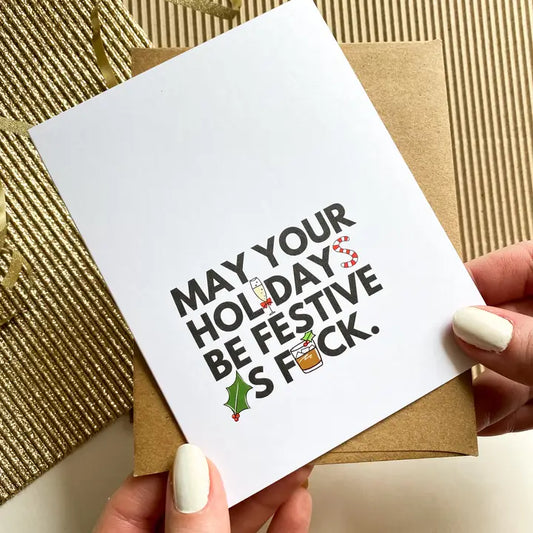 "May Your Holidays Be Festive As Fuck" Holiday Card