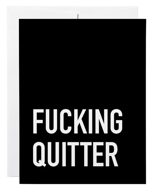 "Fucking Quitter" New Job / Retirement Card