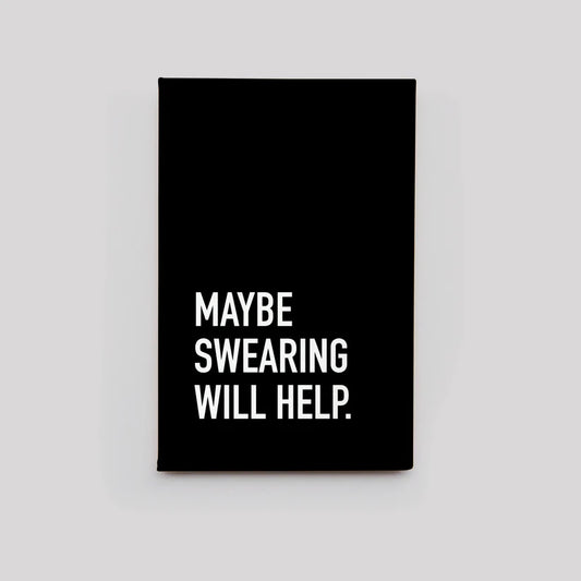 "Maybe Swearing Will Help" Magnet