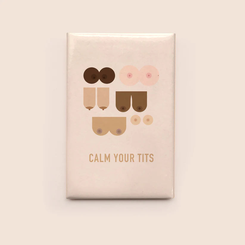 "Calm Your Tits" Magnet