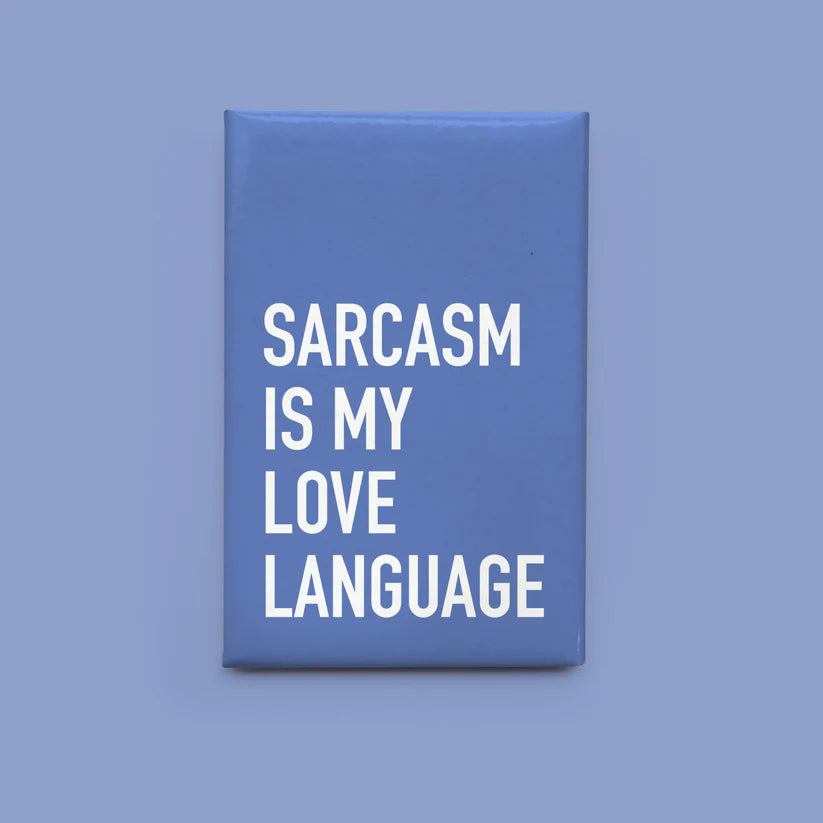 "Sarcasm Is My Love Language" Magnet