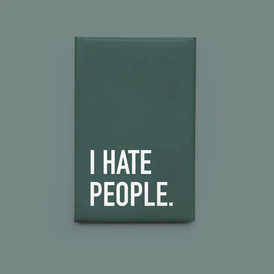 "I Hate People" Magnet