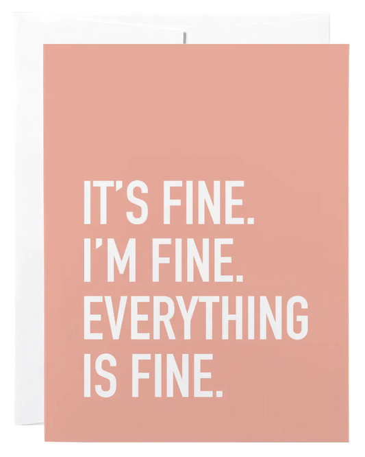 "It's Fine. I'm Fine. Everything is Fine." Empathy Card