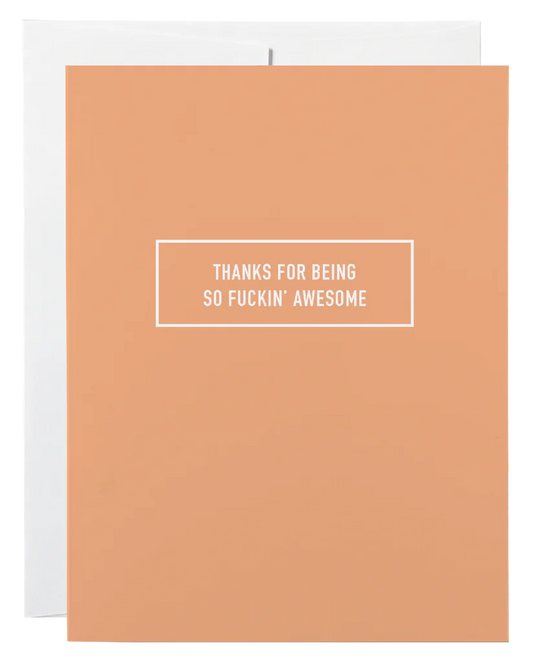 "Thanks For Being So Fuckin' Awesome" Thank You Card