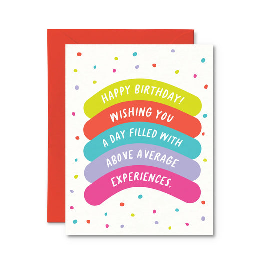 "Happy Birthday. Wishing You a Day of Above Average Experiences" Birthday Card