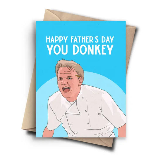 "Happy Father's Day You Donkey" Gordon Ramsay Father's Day Card