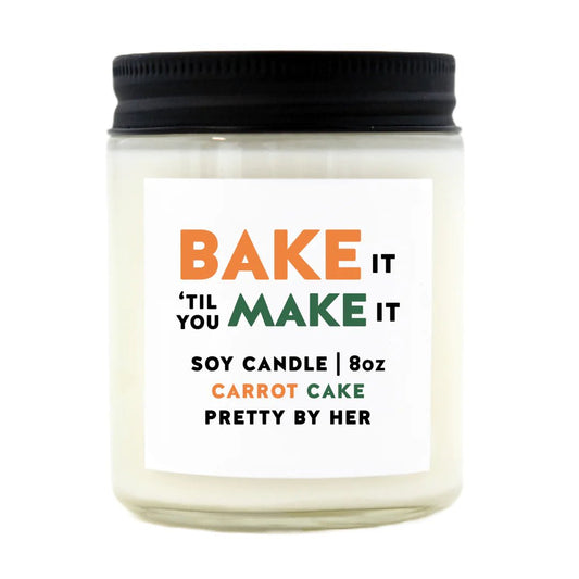 "Bake It Til You Make It" 8oz Soy Candle - In Pursuit Mobile Boutique || Apparel, Accessories & Gifts Saint John, New Brunswick