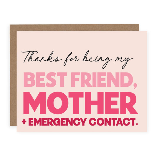 "Best Friend, Mother + Emergency Contact" | Mother's Day Card - In Pursuit Mobile Boutique || Apparel, Accessories & Gifts Saint John, New Brunswick