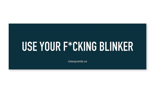 "Use Your F*cking Blinker" Car Magnet