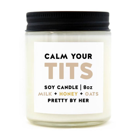 "Calm Your Tits" | 8oz Soy Candle - In Pursuit Mobile Boutique || Apparel, Accessories & Gifts Saint John, New Brunswick