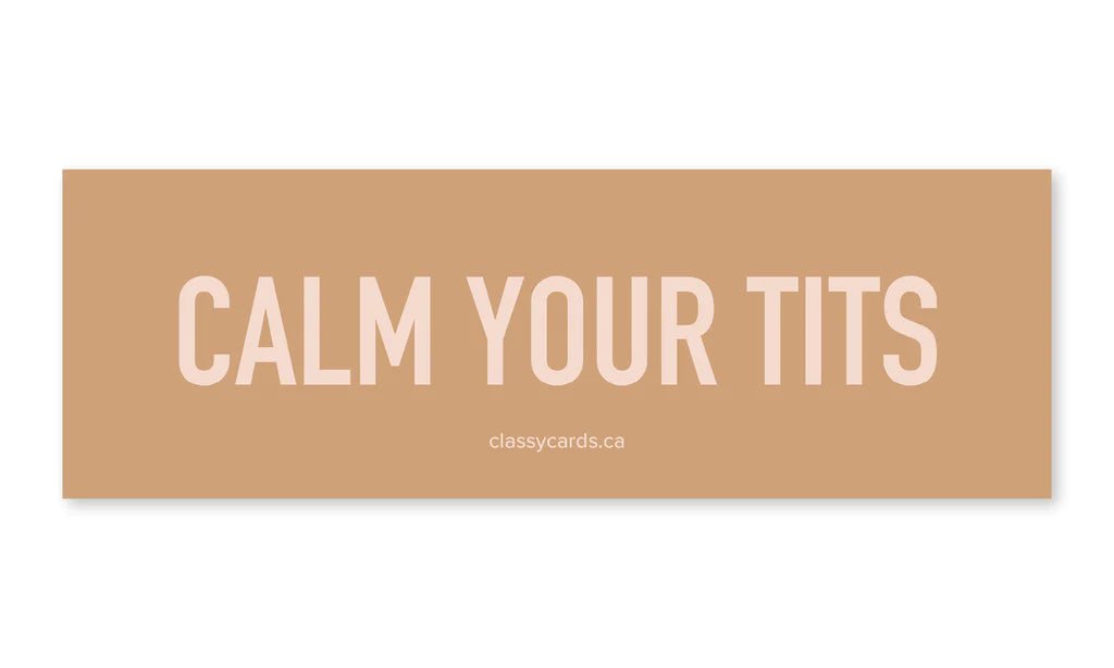 "Calm Your Tits" Car Magnet - In Pursuit Mobile Boutique || Apparel, Accessories & Gifts Saint John, New Brunswick