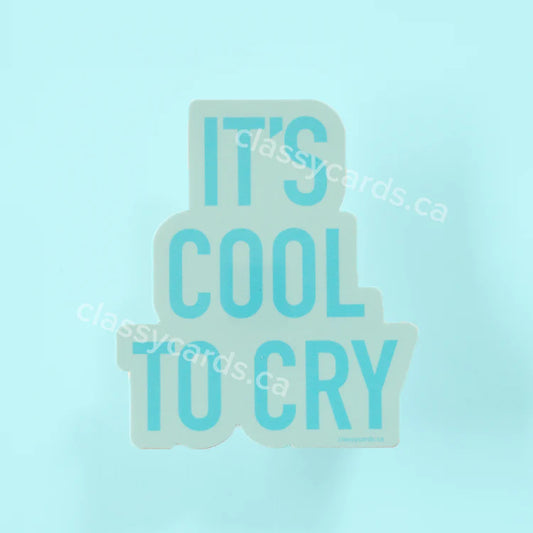 "It's Cool To Cry" Vinyl Sticker