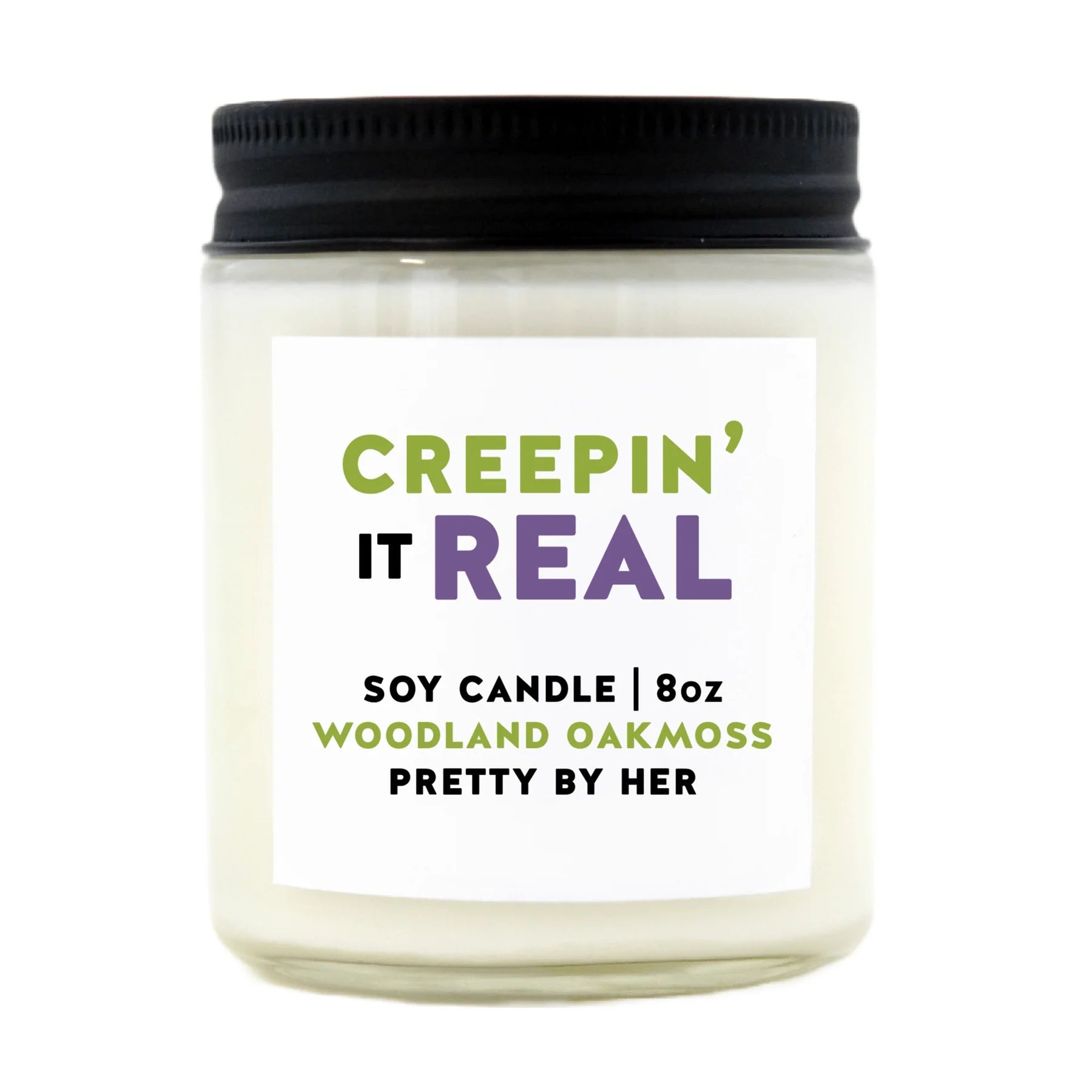 "Creepin' It Real" 8oz Soy Wax Candle - In Pursuit Mobile Boutique || Apparel, Accessories & Gifts Saint John, New Brunswick