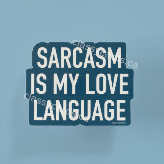 "Sarcasm Is My Love Language" Vinyl Sticker