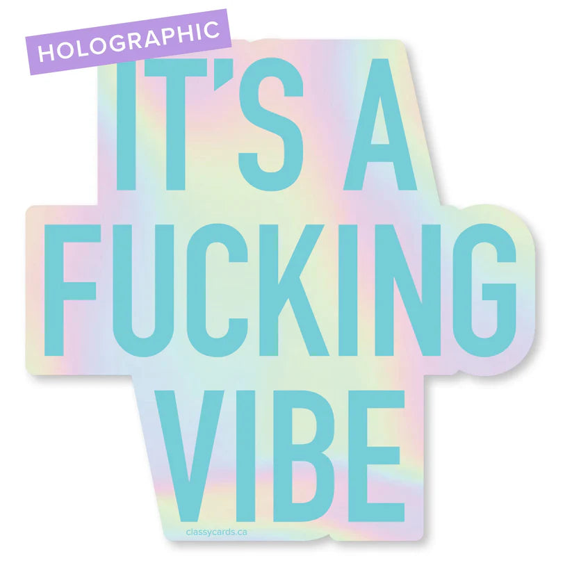 "It's a Fucking Vibe" Vinyl Sticker