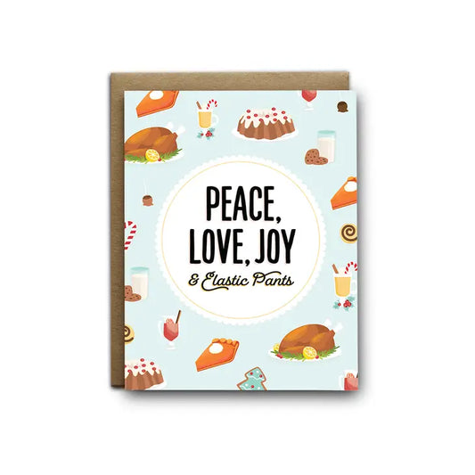 "Peace, Love, Joy & Elastic Pants" Holiday Card