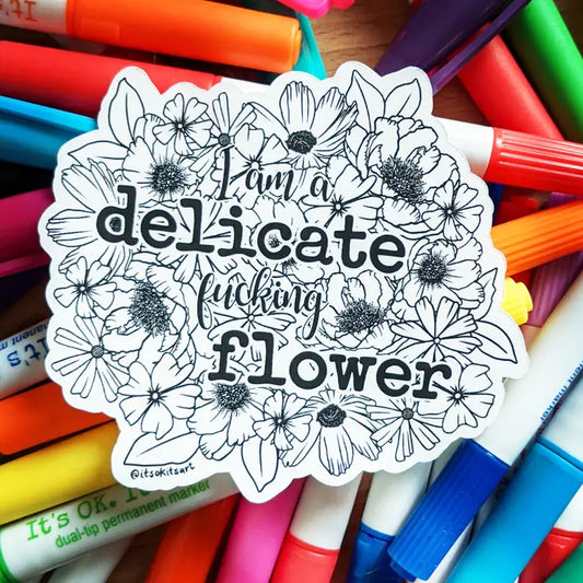 "I Am a Delicate Fucking Flower" Color Your Own Sticker