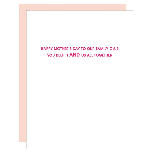 "Happy Mother's Day To Our Family Glue" Mother's Day Card