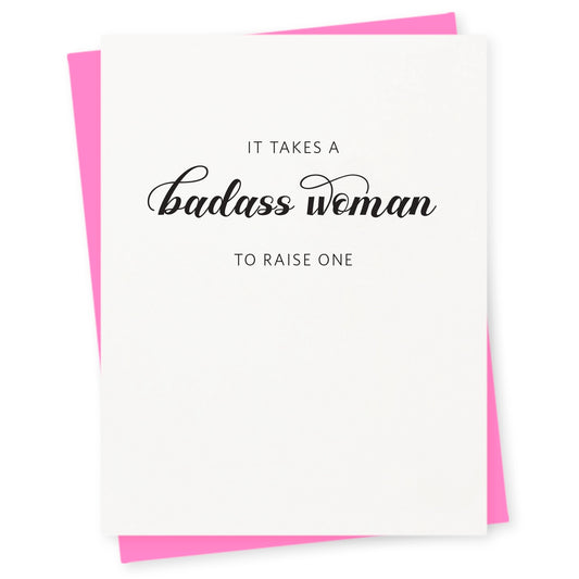 "It Takes a Badass Woman to Raise One" Mother's Day Card