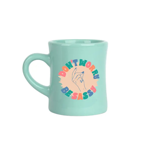 "Don't Worry Be Sassy" 15oz Diner Coffee Mug