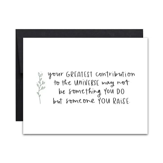 "Greatest Contribution . . " New Parent Card