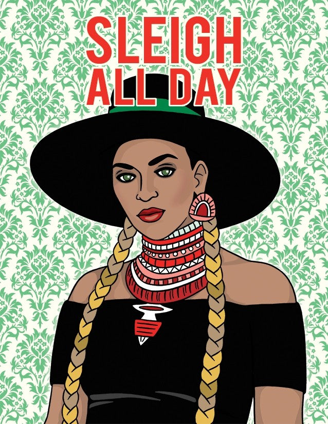 "Sleigh All Day" Beyonce Holiday Card
